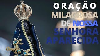 Oração MIlagrosa de Nossa Senhora Aparecida [upl. by Enirual]