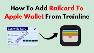 How To Add Railcard To Apple Wallet From Trainline [upl. by Nelly]