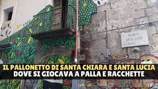 La storia del quotpallonettoquot a Napoli da Santa Chiara a Santa Lucia [upl. by Norym]