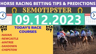 Horse Racing Tips Today 09122023Horse Racing PredictionsHorse Racing PicksHorse Racing Tips UK [upl. by Neerual]