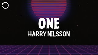 Harry Nilsson  One Lyrics [upl. by Aynotal]