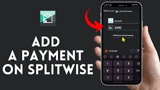 How to Add a Payment on Splitwise Insert a Payment on Splitwise on Android 2024 [upl. by Nahtnoj]