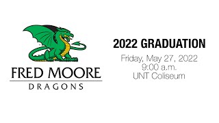 2022 Fred Moore Graduation [upl. by Lora]