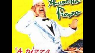 Aurelio Fierro  A pizza [upl. by Ariaj294]