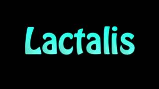 Learn How To Pronounce Lactalis [upl. by Marlene]