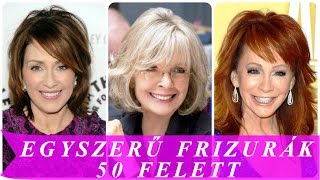 Egyszerű frizurák 50 felett [upl. by Ecar]