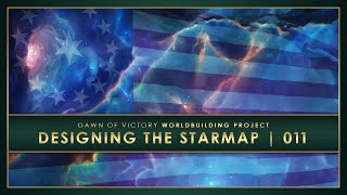 Bringing the United States to the Orion Arm  Dawn of Victory Worldbuilding Session 11 [upl. by Lotsyrk]