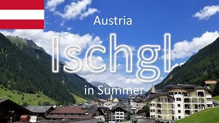 【Ischgl】🇦🇹Ischgl Austria in Summer  Walking Tour  Ischgl Trip Vlog [upl. by Ofelia8]