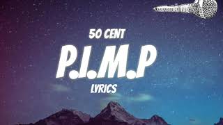 50 Cent  PIMP Lyrics [upl. by Llenwahs]