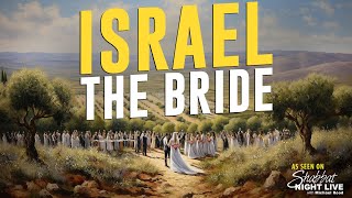 Israel The Bride  Shabbat Night Live [upl. by Giovanni]