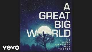 A Great Big World  Youll Be Okay audio [upl. by Gerta]