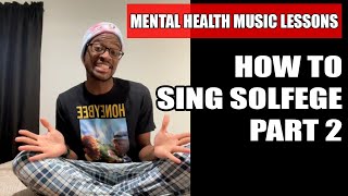 HOW TO SING SOLFEGE PART 2  Aural Skill Clapping  MENTAL HEALTH MUSIC LESSON TUTORIAL IMANNI MUSIC [upl. by Sheryle536]