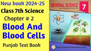 7th Class Science Blood And Blood Cells Chapter 27th Class Science New BookSNC [upl. by Aisanat]