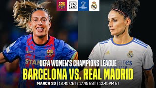 Barcelona vs Real Madrid  UEFA Womens Champions League Los Cuartos De Final Vuelta [upl. by Tobye]