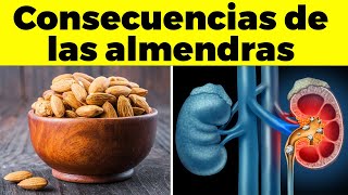 ¡REVELADO Consecuencias de consumir ALMENDRAS en tu cuerpo [upl. by Armmat854]