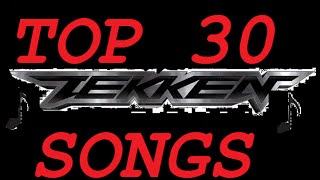 Top 30 Tekken Songs [upl. by Yregerg]