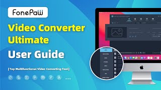 FonePaw Video Converter Ultimate  User Guide  Top Multifunctional Video Converting Tool [upl. by Gurl]