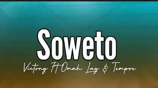 Victony Soweto with Omah Lay amp Tempoe Lyrics [upl. by Esbensen]