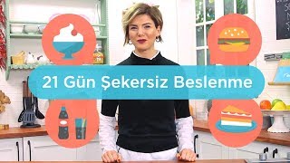 21 Gün Şekersiz Beslenme [upl. by Aerb]