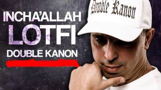 LOTFI Double Kanon  INCHAALLAH  ان شاء الله [upl. by Eelegna]