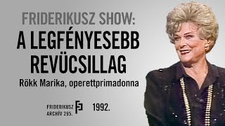 FRIDERIKUSZ SHOW Beszélgetés Rökk Marika revűsztárral 1992  Friderikusz Archív 295 [upl. by Oniuqa]