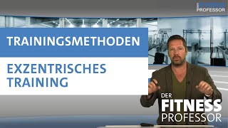 Trainingsmethoden  Exzentrisches Training [upl. by Hobbie]