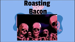 Skeleton roasting meme Peppa Pig [upl. by Landre219]