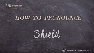 How to Pronounce Shield Real Life Examples [upl. by Orian]