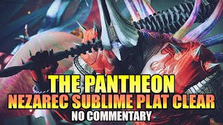 The Pantheon NEZAREC SUBLIME 20 ALL BOSSES PLATINUM CLEAR WEEK 4 No Commentary  Destiny 2 [upl. by Ayidah127]