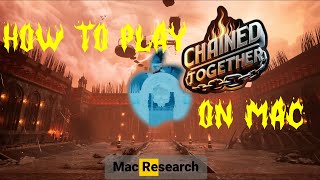 Play Chained Together on Mac M1 Pro М2 М3  Intel All methods [upl. by Nichani239]