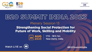 Plenary Session 13 “Strengthening Social Protection for Future of Work Skilling and Mobility” [upl. by Calv]