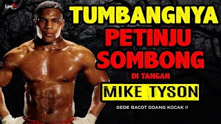 B4cot Doang Gede  Tumbangnya Para Petinju Sombong Di Tangan Mike Tyson  Boxing [upl. by Kitty651]