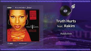 Truth Hurts  Addictive feat Rakim  HipHop RnB  2002 [upl. by Dyrrej]