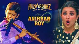 Meri Awaaz Hi Pehchaan Hai Flute मेरी आवाज़ ही पहचान है  Anirban Roy  Hunarbaaz  Desh Ki Shaan [upl. by Bright]