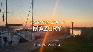 Mazury 2024  Oprecaja „Żur 2” [upl. by Haukom]