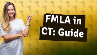 How to apply for FMLA in CT [upl. by Efi]