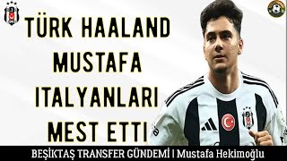 Beşiktaş Transfer⚽️Mustafa Hekimoğlu Türk Haaland İtalyanları mest etti beşiktaş mustafahekimoglu [upl. by Akira484]