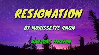 RESIGNATION BY MORISSETTE AMON KARAOKEVIDEOKE VERSION 2020 [upl. by Aihsirt]