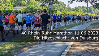 40 RheinRuhrMarathon am 11062023  Hitzeschlacht von Duisburg [upl. by Gwenni212]