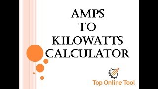 Amps to Kw  Amps to Kw Calculator  Convert Amps to KW [upl. by Rezal]