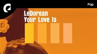 LeDorean feat Andy Delos Santos  Your Love Is [upl. by Lalib]