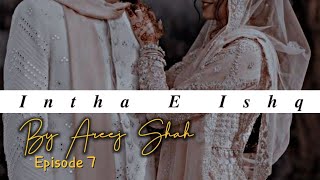 inteha e Ishq Episode 7¹Areej Shah [upl. by Sloatman668]