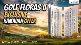 Golf Floras 2 Exclusive Ramadan Offer  A Project Of Imarat Group Of Companies [upl. by Corwin476]