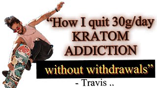 How Travis quit heavy Kratom habit with no withdrawals using OTC meds [upl. by Alurd742]