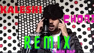 KALESHI CHORI REMIX  SAQQU BHAI  OFFICIAL MUSIC VIDEO  1minutevideo rap india hindi [upl. by Annil501]