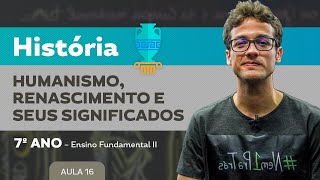 Renascimento e Humanismo  Resumo de aula  História  7° ANO [upl. by Astera]