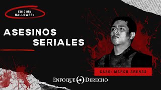 CASOS EMBLEMÁTICOS  Caso Marco Arenas [upl. by Iolenta593]