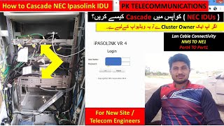 How to Cascade Two NEC IDU Telecom Engineering  telecommunications engineer PK Telecommunications [upl. by Johst]