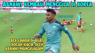 MENJADI STARTER DI TIM ANSAN GREENERS ASNAWI MANGKUALAN MEMBUKTIKAN KELASNYA YC SPORT [upl. by Ahsimak582]