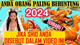 8 Shio Ini Diramalkan Akan Sukses Dan Kaya 2024  Ramalah Shio Akurat Terpercaya [upl. by Jorin]